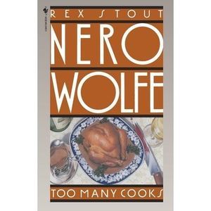 Too Many Cooks -- Rex Stout